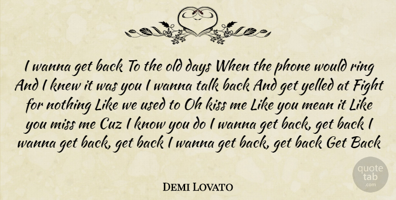 Demi Lovato Quote About Mean, Fighting, Kissing: I Wanna Get Back To...