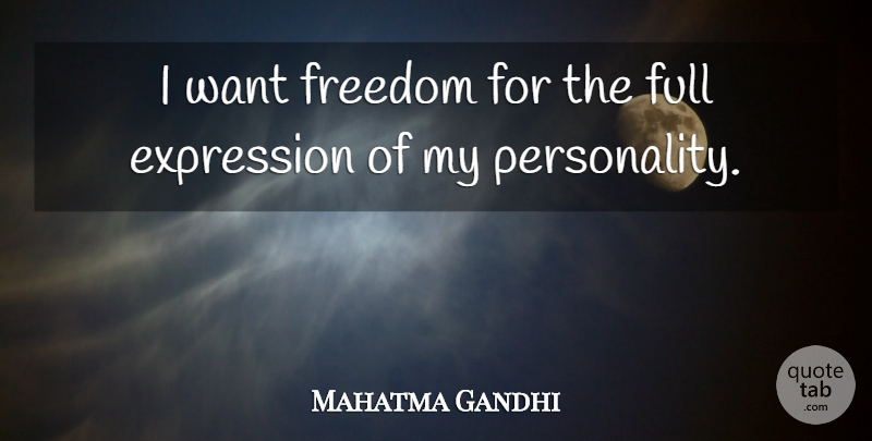 Mahatma Gandhi Quote About Inspirational, Spiritual, Freedom: I Want Freedom For The...