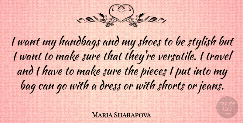 Maria Sharapova Quote About Travel, Jeans, Shoes: I Want My Handbags And...