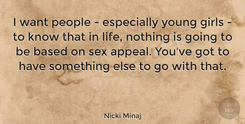 Nicki Minaj Quote About Girl, Sex, People: I Want People Especially Young...