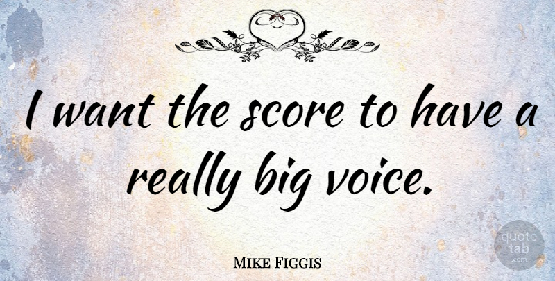 Mike Figgis Quote About English Director: I Want The Score To...