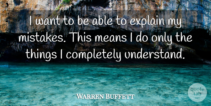 Warren Buffett Quote About Mistake, Mean, Want: I Want To Be Able...