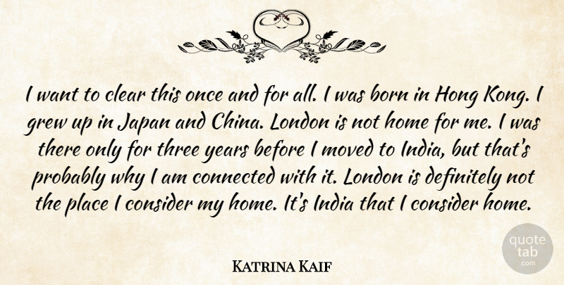 Katrina Kaif Quote About Born, Clear, Connected, Consider, Definitely: I Want To Clear This...