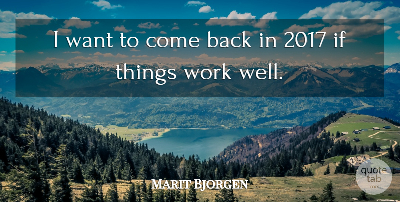 Marit Bjorgen Quote About Work: I Want To Come Back...