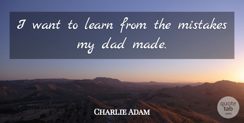 Charlie Adam Quote About Dad: I Want To Learn From...