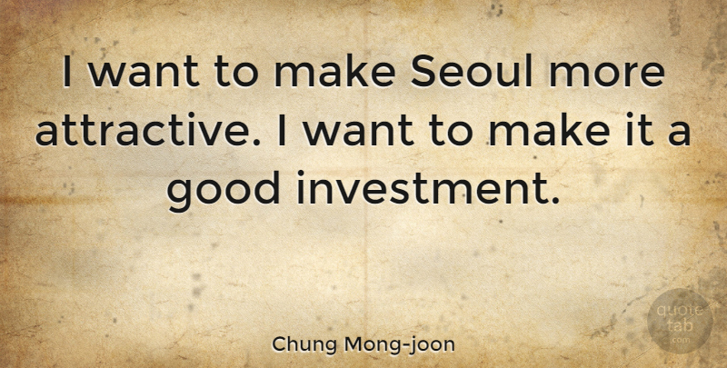 Chung Mong-joon Quote About Good: I Want To Make Seoul...
