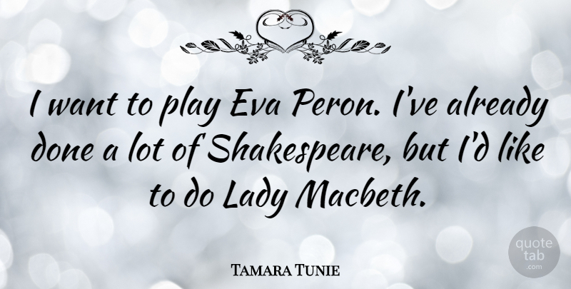 Tamara Tunie Quote About undefined: I Want To Play Eva...