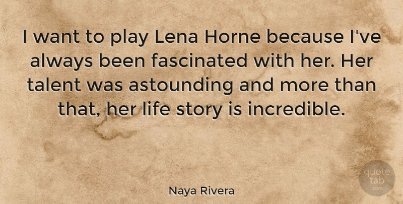 Naya Rivera Quote About Fascinated, Life: I Want To Play Lena...