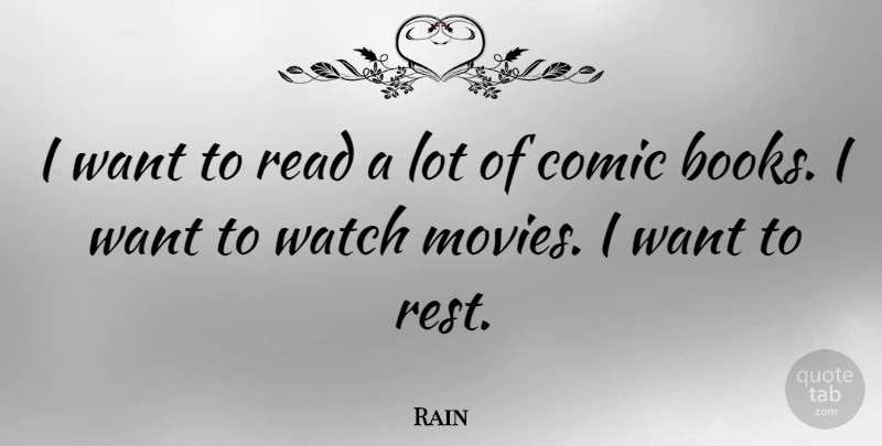 Rain Quote About Comic, Movies, Watch: I Want To Read A...