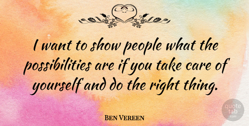 Ben Vereen Quote About People, Care, Want: I Want To Show People...