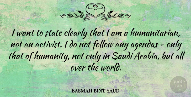Basmah bint Saud Quote About Agendas, Clearly, State: I Want To State Clearly...