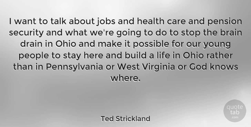 Ted Strickland Quote About Jobs, Virginia, Ohio: I Want To Talk About...