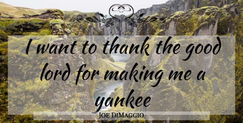 Joe DiMaggio Quote About Yankee Stadium, Yankees, Famous Baseball: I Want To Thank The...