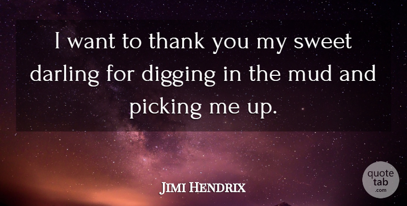 Jimi Hendrix Quote About Friendship, Sweet, Want: I Want To Thank You...