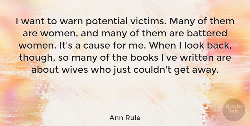 Ann Rule Quote About Book, Wife, Want: I Want To Warn Potential...