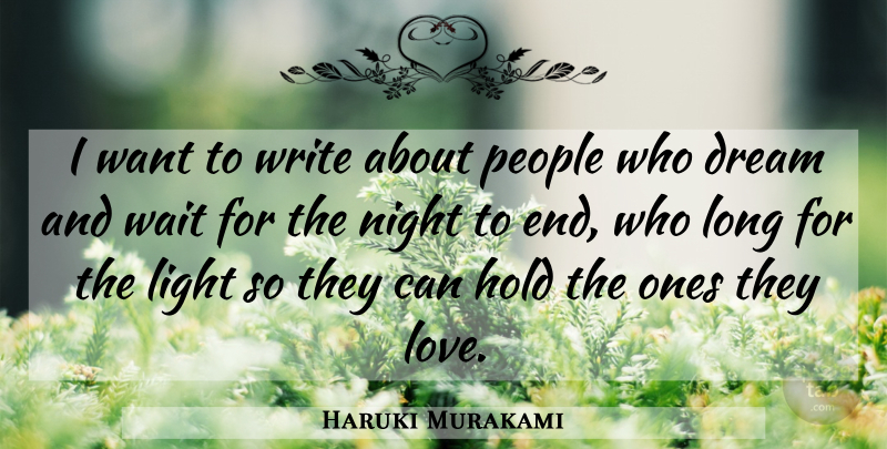Haruki Murakami Quote About Dream, Writing, Night: I Want To Write About...