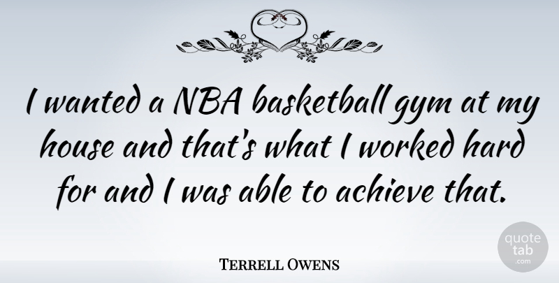 Terrell Owens Quote About Inspirational, Basketball, Nba: I Wanted A Nba Basketball...