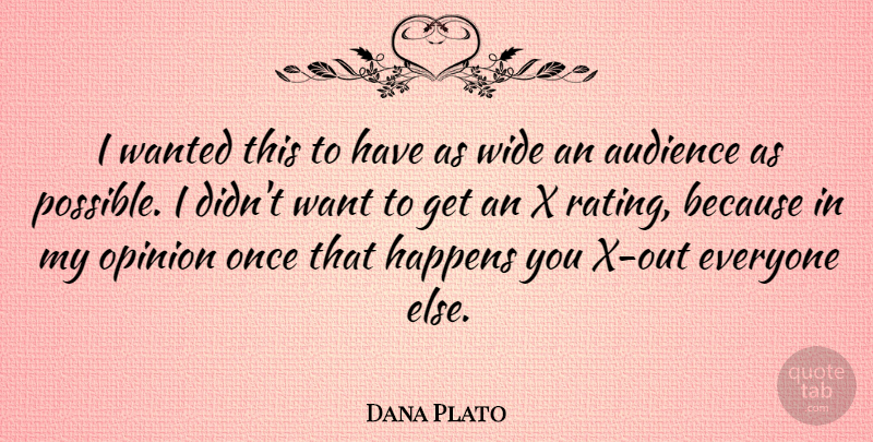 Dana Plato Quote About Wide: I Wanted This To Have...