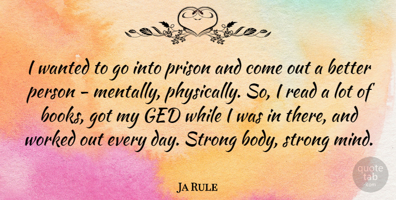 Ja Rule Quote About Strong, Book, Mind: I Wanted To Go Into...