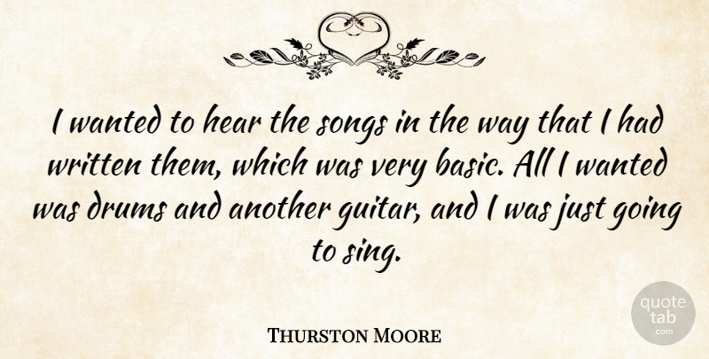 Thurston Moore Quote About Song, Guitar, Way: I Wanted To Hear The...