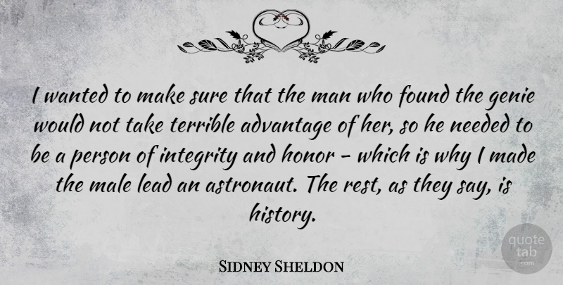 Sidney Sheldon Quote About Integrity, Men, Honor: I Wanted To Make Sure...