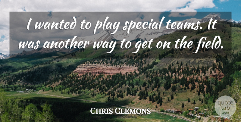 Chris Clemons Quote About Special: I Wanted To Play Special...