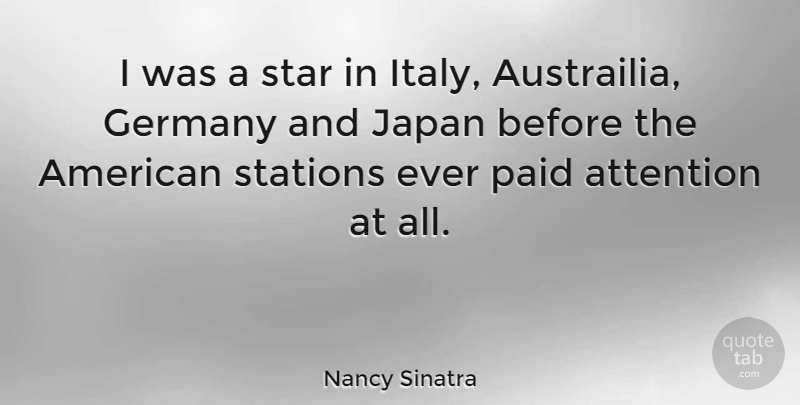 Nancy Sinatra Quote About Stars, Japan, Germany: I Was A Star In...