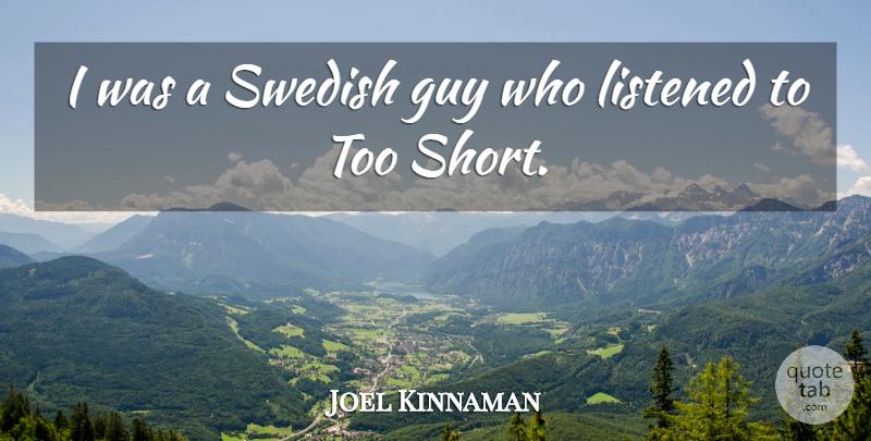 Joel Kinnaman Quote About Swedish: I Was A Swedish Guy...