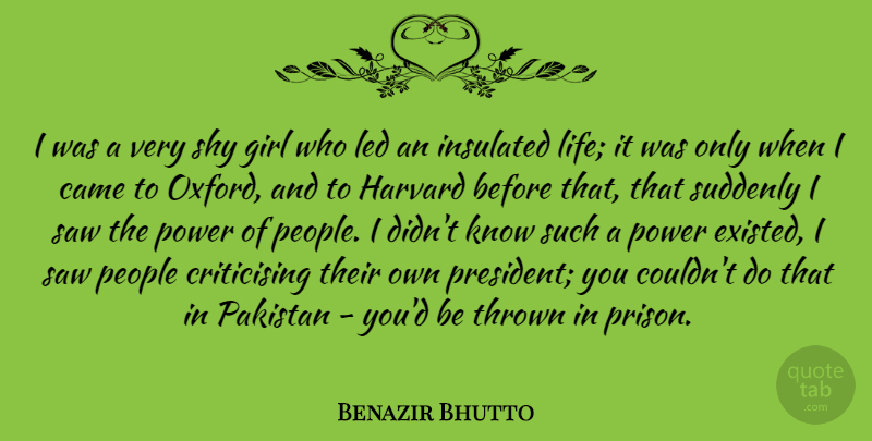Benazir Bhutto Quote About Girl, Oxford, People: I Was A Very Shy...