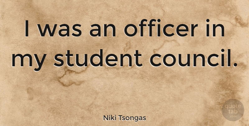 Niki Tsongas Quote About undefined: I Was An Officer In...