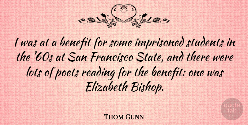 Thom Gunn Quote About Reading, San Francisco, Bishops: I Was At A Benefit...