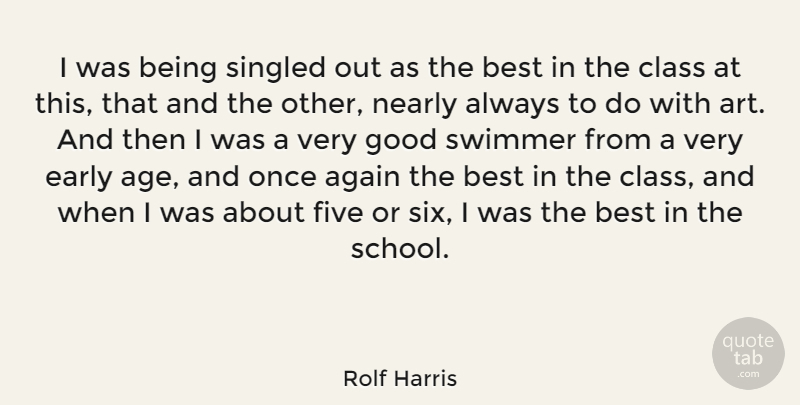 Rolf Harris Quote About Again, Age, Art, Best, Class: I Was Being Singled Out...