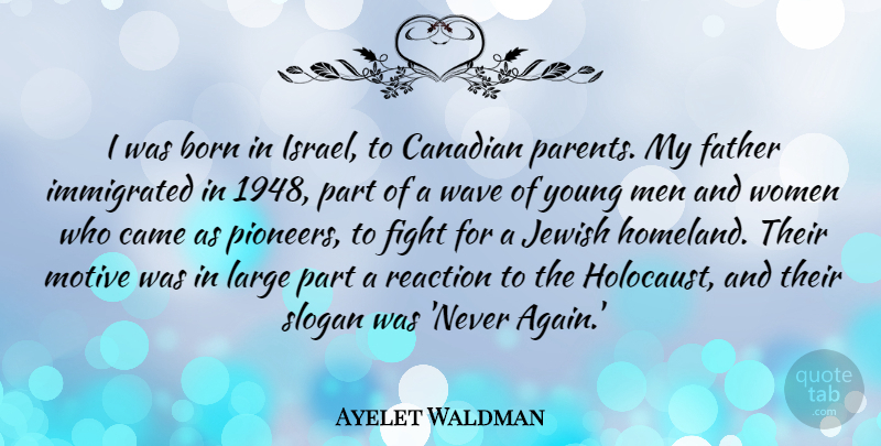 Ayelet Waldman Quote About Father, Fighting, Men: I Was Born In Israel...
