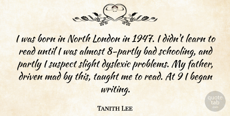 Tanith Lee Quote About Father, Writing, Mad: I Was Born In North...