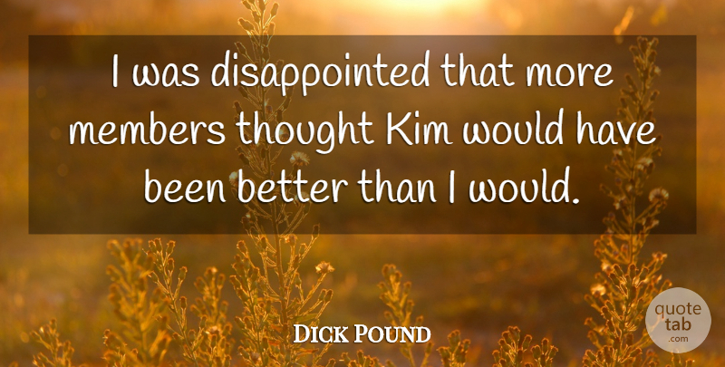 Dick Pound Quote About Kim, Members: I Was Disappointed That More...