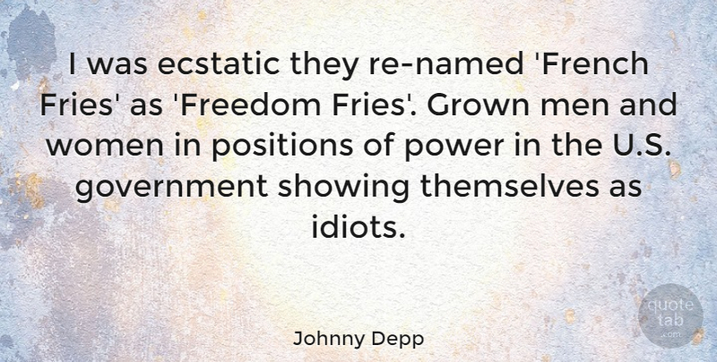 Johnny Depp Quote About Men, Position Of Power, Ecstatic Love: I Was Ecstatic They Re...