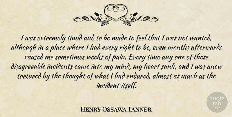 Henry Ossawa Tanner Quote About Pain, Heart, Mind: I Was Extremely Timid And...