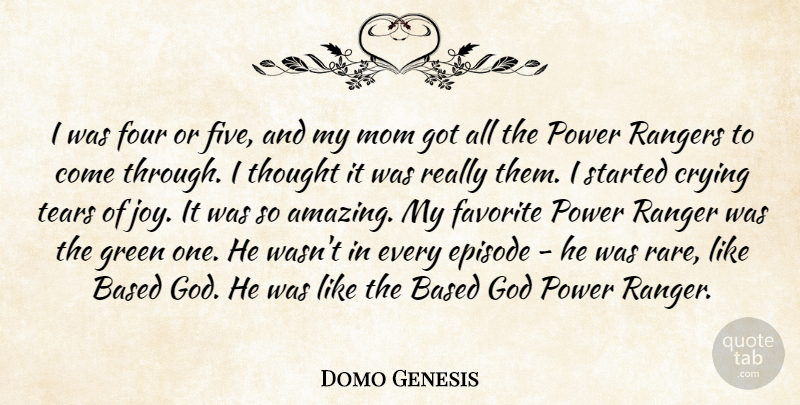 Domo Genesis Quote About Based, Crying, Episode, Favorite, Four: I Was Four Or Five...