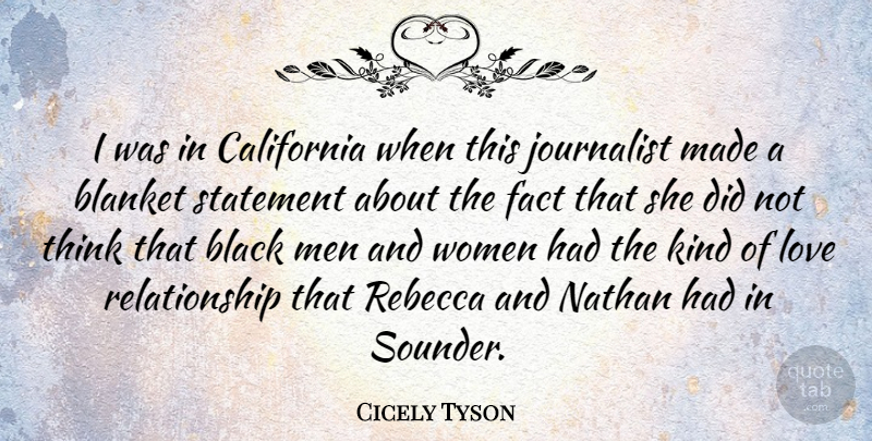 Cicely Tyson Quote About Relationship, Men, Thinking: I Was In California When...