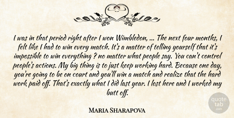 Maria Sharapova Quote About Control, Court, Exactly, Felt, Four: I Was In That Period...