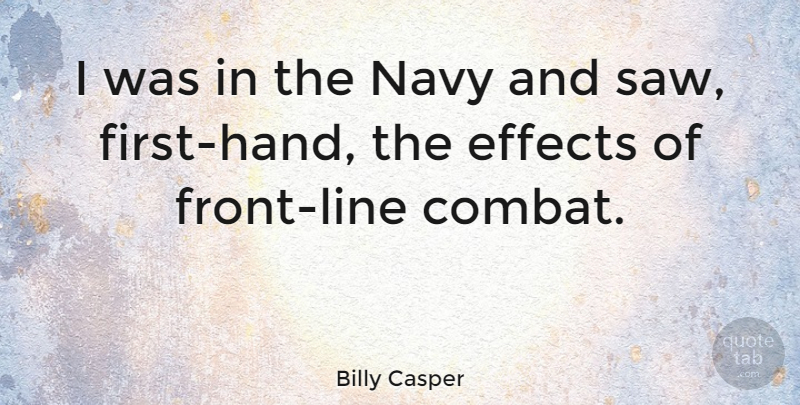 Billy Casper Quote About undefined: I Was In The Navy...
