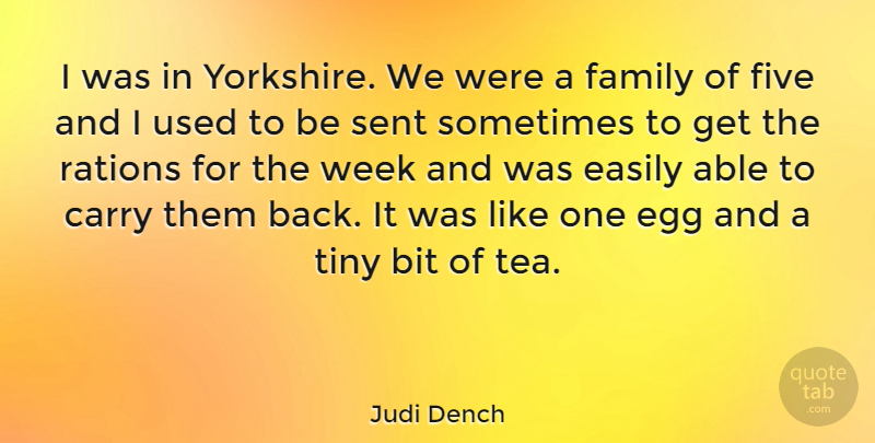Judi Dench Quote About Eggs, Tea, Yorkshire: I Was In Yorkshire We...