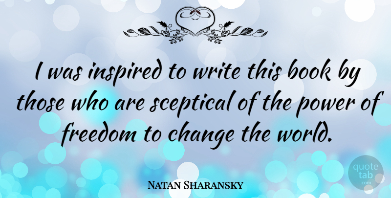 Natan Sharansky Quote About Book, Writing, World: I Was Inspired To Write...