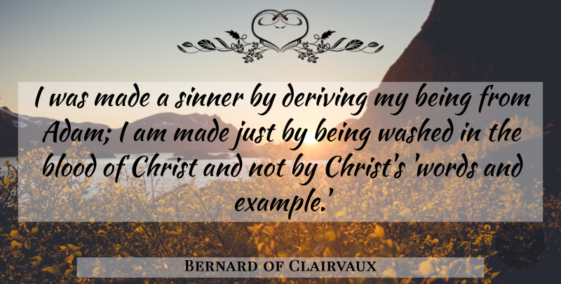 Bernard of Clairvaux Quote About Christ, Sinner, Washed: I Was Made A Sinner...