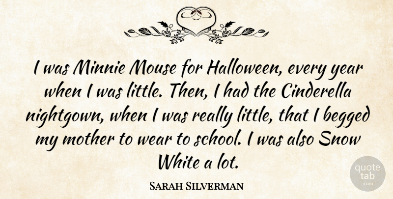 Sarah Silverman Quote About Mother, Halloween, School: I Was Minnie Mouse For...