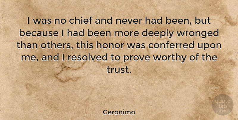 Geronimo Quote About Honor, Apaches, Express Yourself: I Was No Chief And...