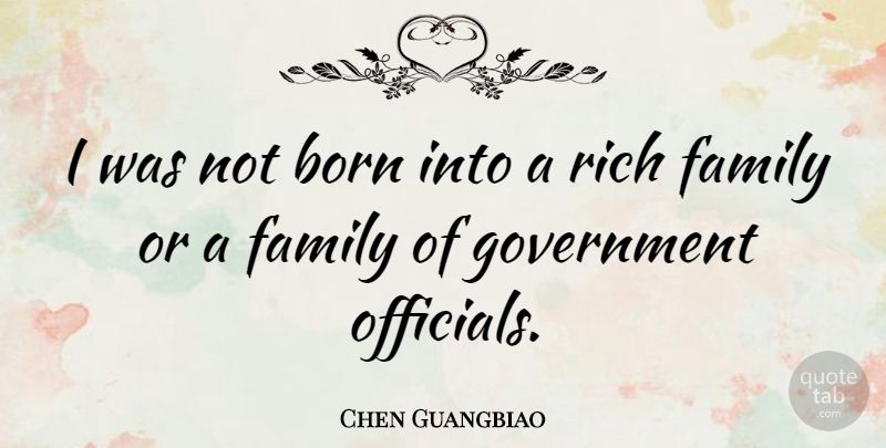 Chen Guangbiao Quote About Born, Family, Government, Rich: I Was Not Born Into...