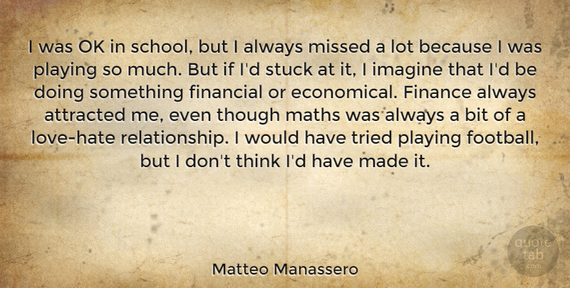Matteo Manassero Quote About Football, Hate, School: I Was Ok In School...