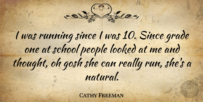 Cathy Freeman Quote About Running, School, People: I Was Running Since I...