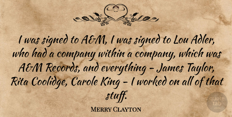 Merry Clayton Quote About James, Rita, Signed, Worked: I Was Signed To Am...